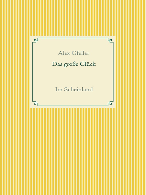 Title details for Das große Glück by Alex Gfeller - Available